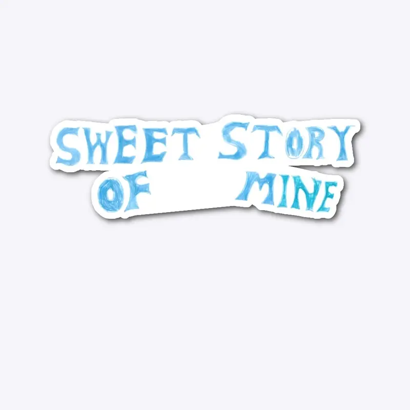 Sweet Story of Mine (One Year)